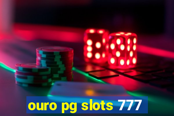 ouro pg slots 777